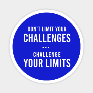 Challenge your limits Magnet